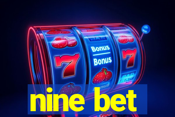 nine bet